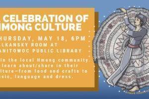 “A Celebration of Hmong Culture” at Manitowoc Public Library